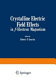 Crystalline electric field effects in f electron magnetism : International conference on crystalline electric field and structural effects in f electron systems 0004: proceedings : Wroclaw, 22.09.81-25.09.81.