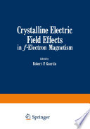 Crystalline Electric Field Effects in f-Electron Magnetism [E-Book] /