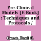 Pre-Clinical Models [E-Book] : Techniques and Protocols /