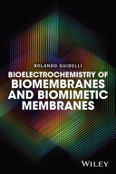 Bioelectrochemistry of biomembranes and biomimetic membranes [E-Book] /