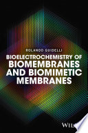 Bioelectrochemistry of biomembranes and biomimetic membranes [E-Book] /