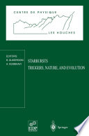 Starbursts Triggers, Nature, and Evolution [E-Book] : Les Houches School, September 17–27, 1996 /