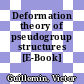 Deformation theory of pseudogroup structures [E-Book] /