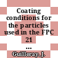 Coating conditions for the particles used in the FPC 21 experiment : [E-Book]