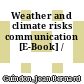 Weather and climate risks communication [E-Book] /