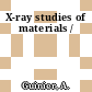 X-ray studies of materials /