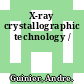 X-ray crystallographic technology /