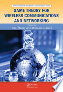 Game theory for wireless communications and networking [E-Book] /