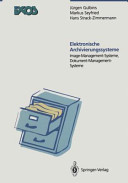Elektronische Archivierungssysteme: Image Management Systeme, Dokument Management Systeme.