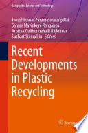 Recent Developments in Plastic Recycling [E-Book] /