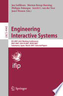 Engineering interactive systems [E-Book] : EIS 2007 joint working conferences, EHCI 2007, DSV-IS 2007, HCSE 2007, Salamanca, Spain, March 22-24, 2007 : selected papers /