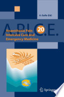 Anaesthesia, Pain, Intensive Care and Emergency A.P.I.C.E. [E-Book] : Proceedings of the 20th Postgraduate Course in Critical Care Medicine Trieste, Italy — November 18–21, 2005 /