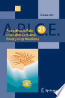 Anaesthesia, Pain, Intensive Care and Emergency A.P.I.C.E. [E-Book] : Proceedings of the 21st Postgraduate Course in Critical Care Medicine Venice-Mestre, Italy — November 10–13, 2006 /