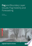 Fog and Boundary Layer Clouds: Fog Visibility and Forecasting [E-Book] /