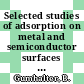 Selected studies of adsorption on metal and semiconductor surfaces [E-Book] /