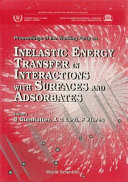 Working party on inelastic energy transfer in interactions with surfaces and adsorbates: proceedings : Trieste, 31.08.92-11.09.92.
