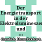 Der Energietransport in der Elektrolumineszenz und Elektrophotolumineszenz von II-VI-Verbindungen.