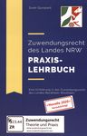 Zuwendungsrecht des Landes NRW - Praxislehrbuch : eine Einführung in das Zuwendungsrecht des Landes NRW /