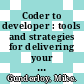 Coder to developer : tools and strategies for delivering your software [E-Book] /