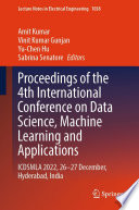 Proceedings of the 4th International Conference on Data Science, Machine Learning and Applications [E-Book] : ICDSMLA 2022, 26-27 December, Hyderabad, India /
