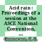 Acid rain : Proceedings of a session at the ASCE National Convention, Boston, Mass., 2.-6.4.1979.