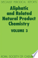 Aliphatic and related natural product chemistry. Vol. 3, A review of the literature published during 1980 and 1981 / [E-Book]