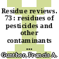 Residue reviews. 73 : residues of pesticides and other contaminants in the total environment.