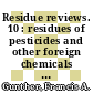 Residue reviews. 10 : residues of pesticides and other foreign chemicals in foods and feeds /