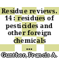 Residue reviews. 14 : residues of pesticides and other foreign chemicals in foods and feeds /