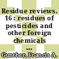Residue reviews. 16 : residues of pesticides and other foreign chemicals in foods and feeds /