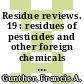 Residue reviews. 19 : residues of pesticides and other foreign chemicals in foods and feeds /
