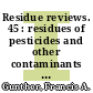 Residue reviews. 45 : residues of pesticides and other contaminants in the total environment.