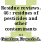 Residue reviews. 46 : residues of pesticides and other contaminants in the total environment.