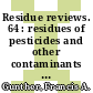Residue reviews. 64 : residues of pesticides and other contaminants in the total environment.