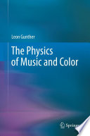 The Physics of Music and Color [E-Book] /