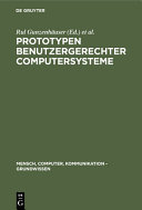 Prototypen benutzergerechter Computersysteme.