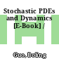 Stochastic PDEs and Dynamics [E-Book] /