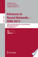 Advances in Neural Networks – ISNN 2013 [E-Book] : 10th International Symposium on Neural Networks, Dalian, China, July 4-6, 2013, Proceedings, Part I /