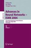 Advances in Neural Networks - ISNN 2004 [E-Book] : International Symposium on Neural Networks, Dalian, China, August 19-21, 2004, Proceedings, Part I /