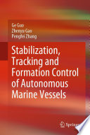 Stabilization, Tracking and Formation Control of Autonomous Marine Vessels [E-Book] /