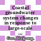 Coastal groundwater system changes in response to large-scale land reclamation / [E-Book]