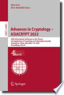 Advances in Cryptology - ASIACRYPT 2023 [E-Book] : 29th International Conference on the Theory and Application of Cryptology and Information Security, Guangzhou, China, December 4-8, 2023, Proceedings, Part IV /