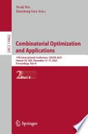 Combinatorial Optimization and Applications [E-Book] : 16th International Conference, COCOA 2023, Hawaii, HI, USA, December 15-17, 2023, Proceedings, Part II /