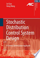 Stochastic Distribution Control System Design [E-Book] : A Convex Optimization Approach /