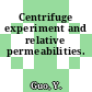 Centrifuge experiment and relative permeabilities.