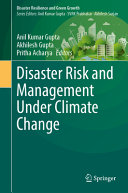 Disaster risk and management under climate change /
