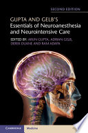 Gupta and Gelb's essentials of neuroanesthesia and neurointensive care [E-Book] /