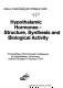 Hypothalamic hormones : Structure, synthesis and biological activity : proceedings of the European colloquium : Tübingen, Feb. 1974.