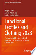Functional Textiles and Clothing 2023 [E-Book] : Proceedings of 3rd International Conference on Functional Textiles & Clothing 2023 /