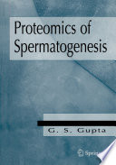 Proteomics of Spermatogenesis [E-Book] /